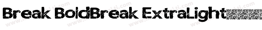 Break BoldBreak ExtraLight字体转换